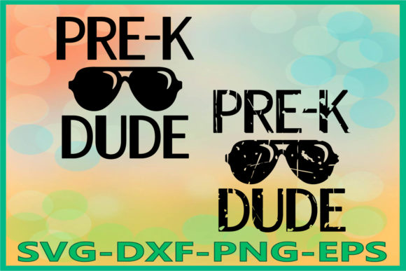 Pre-K, Back to School, Pre-K Dude: Versatile Designs for Your Next Project